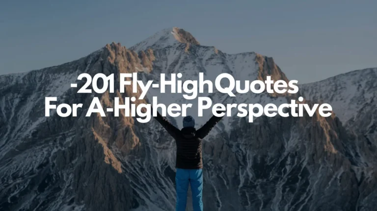 Fly-High Quotes for a Higher Perspective