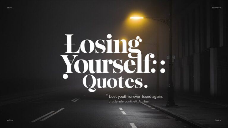 Losing Yourself Quotes