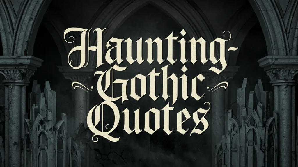 Haunting Gothic Quotes