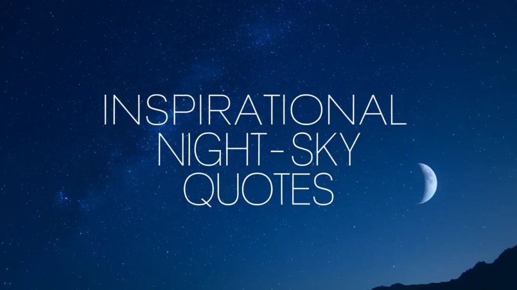 Inspirational Night Sky Quotes