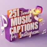 Trendy Music Captions for Instagram 